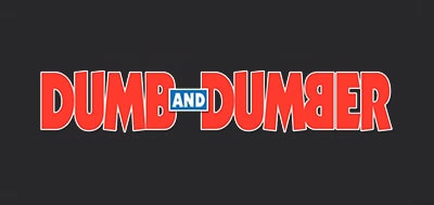 Dumb and Dumber